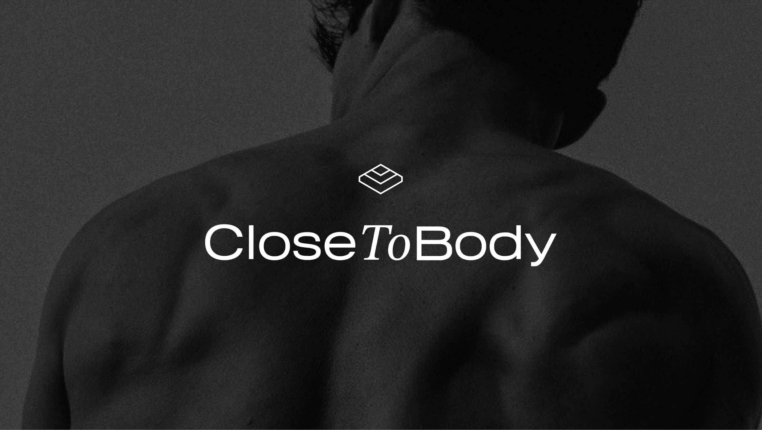 Close To Body — Comprehensive Branding